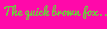 Image with Font Color 6ECE3C and Background Color FF09AA